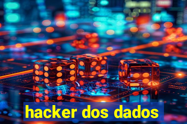 hacker dos dados